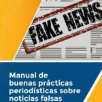 Manual de buenas prácticas periodísticas sobre noticias falsas