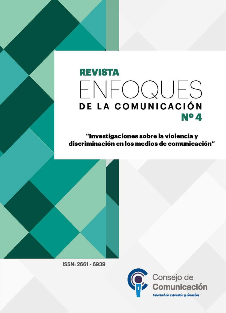 Revista Enfoques de la Comunicación 4 Investigaciones sobre la violencia y discriminación de los medios de comunicación