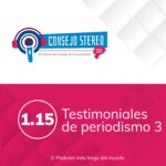 Parte-1.15-Testimoniales-de-periodismo-3-Consejo-Stereo