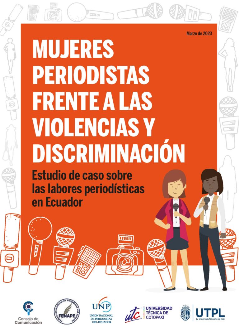 Investigación Mujeres periodistas frente a las violencias y discriminación. Estudio de caso sobre las labores periodísticas en Ecuador