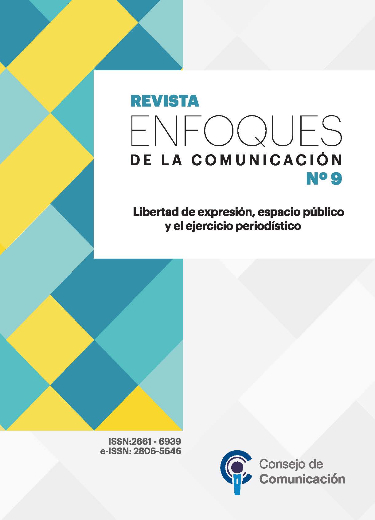 Revista Enfoques de la Comunicación 9 "Libertad de expresión, espacio público y el ejercicio periodístico"