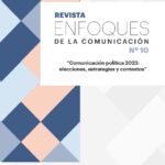 Revista Enfoques de la Comunicación 10 "Comunicación política 2023: elecciones, estrategias y contextos"