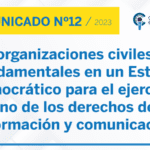 Las organizaciones civiles son fundamentales en un Estado democrático para el ejercicio pleno de los derechos de la información y comunicación