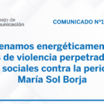 Condenamos energéticamente los actos de violencia perpetrados en redes sociales contra la periodista María Sol Borja