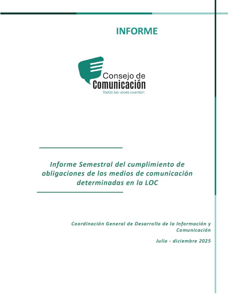 Informe Semestral del cumplimiento de obligaciones de los medios de comunicación determinadas en la LOC Julio-Diciembre 2025