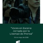 Memoria "Voces en Escena: Jornada por la Libertad de Prensa"
