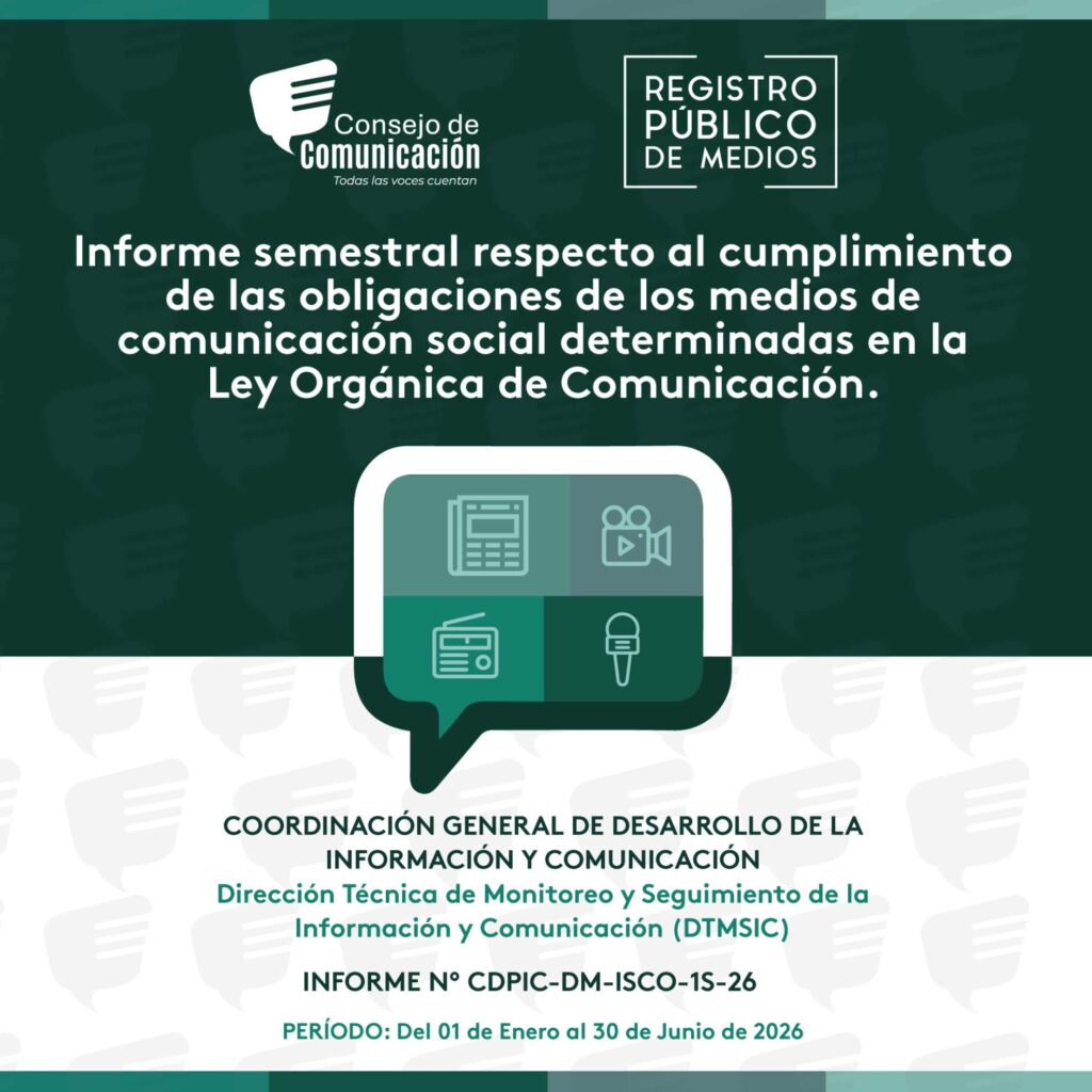 Informe semestral respecto al cumplimiento de las obligaciones de los Medios de Comunicación Social determinadas en la LOC Enero - Junio 2026